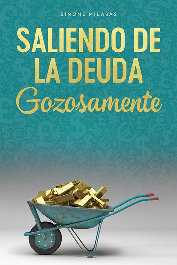 Saliendo de la Deuda Gozosamente - Simone Milasas