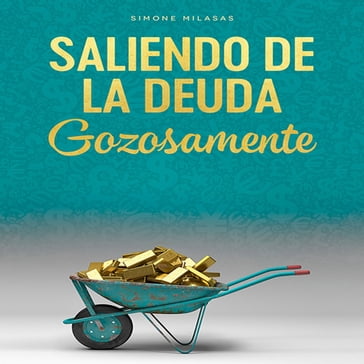 Saliendo de la Deuda Gozosamente - Simone Milasas