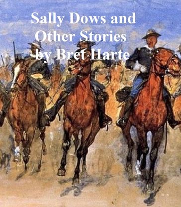 Sally Dows, a collection of stories - Bret Harte