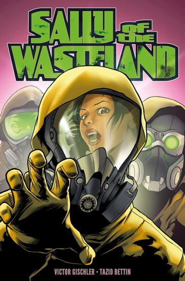 Sally of the Wasteland #5 - Bettin Tazio - Victor Gischler