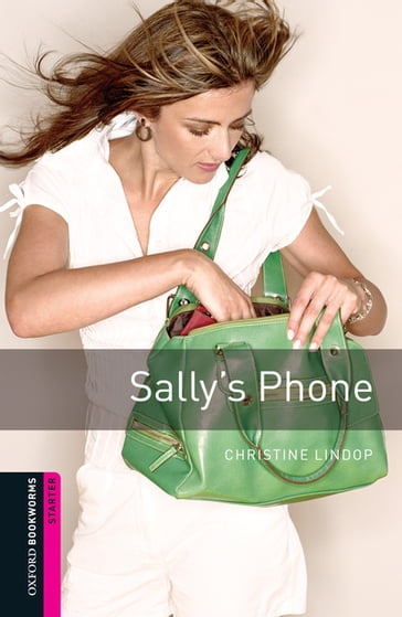 Sally's Phone Starter Level Oxford Bookworms Library - Christine Lindop