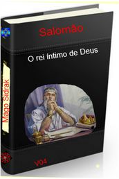 Salomão o rei íntimo de Deus 4