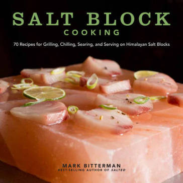 Salt Block Cooking - Mark Bitterman