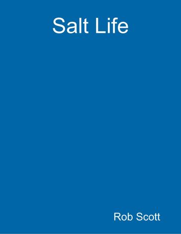 Salt Life - Rob Scott
