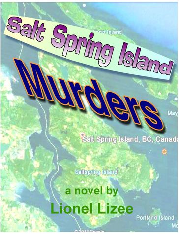 Salt Spring Island Murders - Lionel Lizee