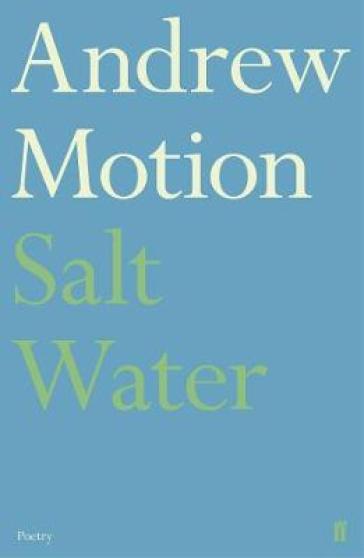 Salt Water - Sir Andrew Motion