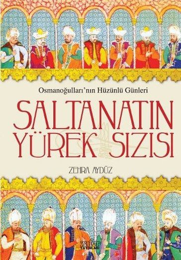 Saltanatn Yürek Szs - Zehra Ayduz