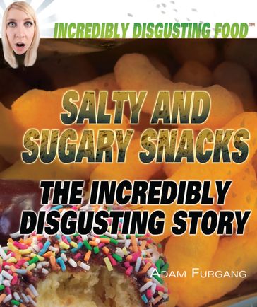 Salty and Sugary Snacks - Adam Furgang