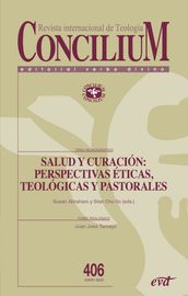 Salud y curación: perspectivas ética, teológica y pastoral