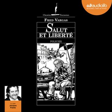 Salut et liberté - Fred Vargas