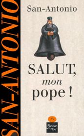 Salut, mon pope !