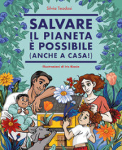 Salvare il pianeta è possibile (anche a casa!)