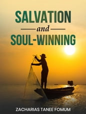 Salvation And Soul-Winning