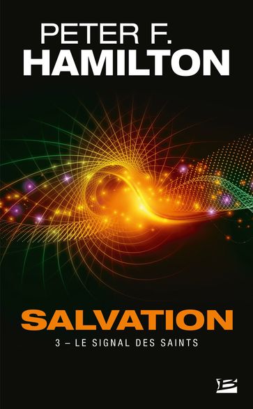 Salvation, T3 : Le Signal des Saints - Peter F. Hamilton