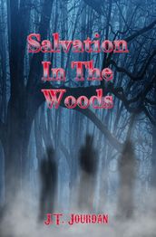 Salvation in the Woods