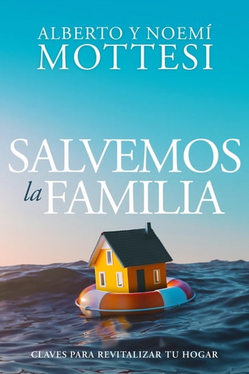 Salvemos la Familia - Alberto Mottesi - Noemí Mottesi