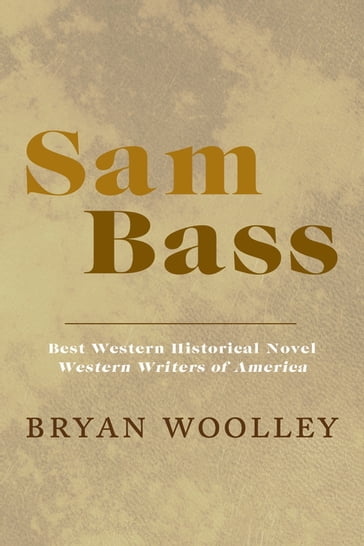 Sam Bass - Bryan Woolley