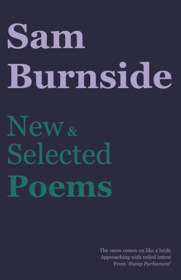 Sam Burnside: New and Selcted Poems - Sam Burnside