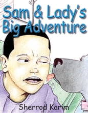 Sam & Lady s Big Adventure