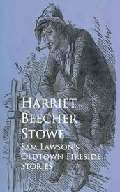 Sam Lawson s Oldtown Fireside Stories