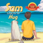 Sam Learns to Hug