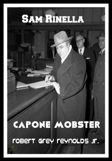 Sam Rinella Capone Mobster - Jr Robert Grey Reynolds