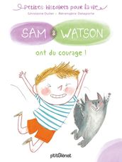 Sam & Watson ont du courage !