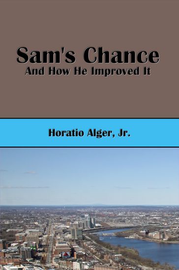 Sam's Chance - Jr. Horatio Alger