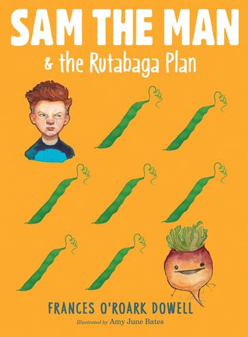 Sam the Man & the Rutabaga Plan - Frances O