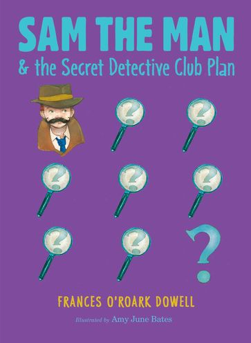 Sam the Man & the Secret Detective Club Plan - Frances O