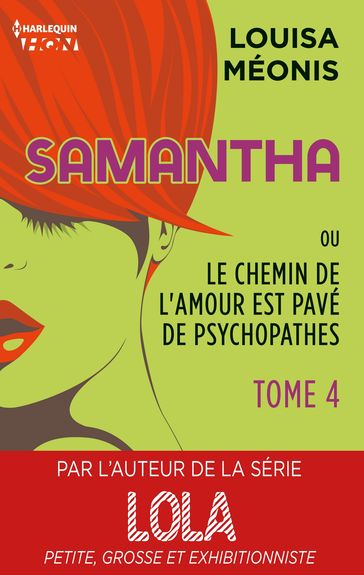 Samantha T4 - ou Le chemin de l'amour est pavé de psychopathes - Louisa Méonis