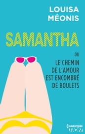 Samantha T5 - ou Le chemin de l amour est encombré de boulets