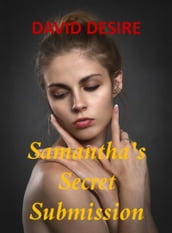 Samantha s Secret Submission