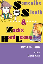 Samantha the Sleuth and Zack s Hard Lesson