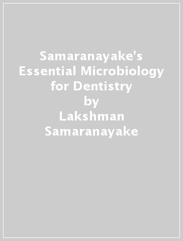 Samaranayake's Essential Microbiology for Dentistry - Lakshman Samaranayake