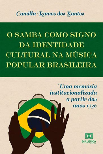O Samba como Signo da Identidade Cultural na Música Popular Brasileira - Camilla Ramos dos Santos