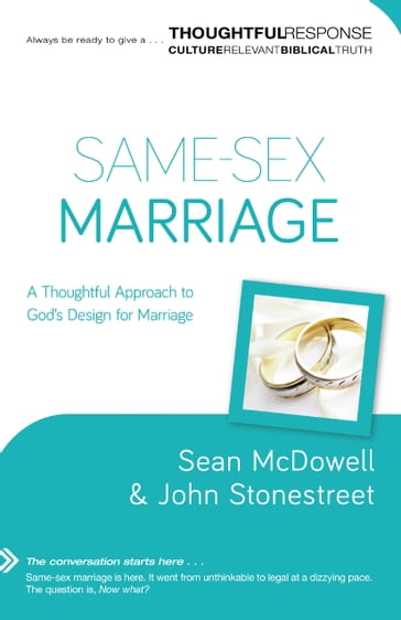 Same-Sex Marriage (Thoughtful Response) - John Stonestreet - Sean McDowell