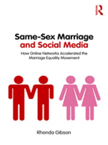 Same-Sex Marriage and Social Media - Rhonda Gibson