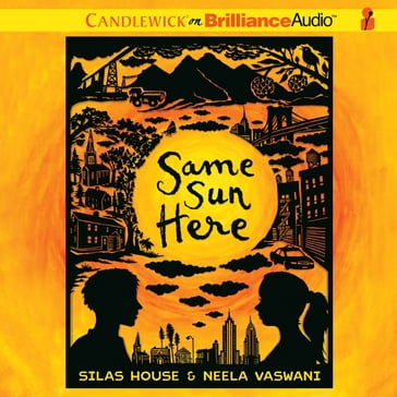 Same Sun Here - Silas House - Neela Vaswani