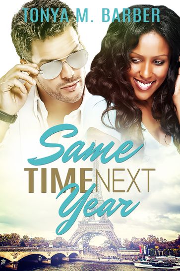 Same Time Next Year - Tonya M Barber