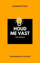 Samenvatting Houd me vast van Sue Johnson