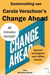 Samenvatting van Carola Verschoor s Change ahead