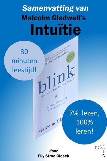 Samenvatting van Malcolm Gladwell's Intuïtie - Elly Stroo Cloeck