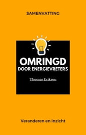 Samenvatting van Omringd door energievreters van Thomas Erikson.