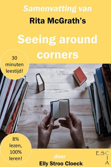 Samenvatting van Rita McGrath's Seeing Around Corners - Elly Stroo Cloeck