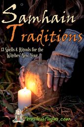 Samhain Traditions: 13 Simple & Affordable Halloween Spells & Rituals for the Witches
