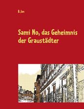 Sami No, das Geheimnis der Graustadter