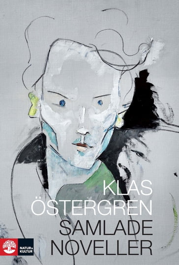Samlade noveller - Klas Östergren