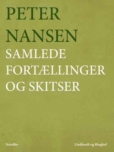 Samlede fortællinger og skitser - Peter Nansen