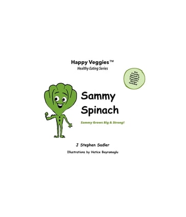 Sammy Spinach Storybook 5 - J Stephen Sadler